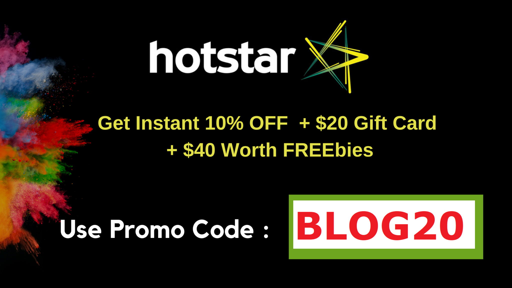 Hotstar $5 off & $40 gift card  Hotstar Promo Code BLOG20