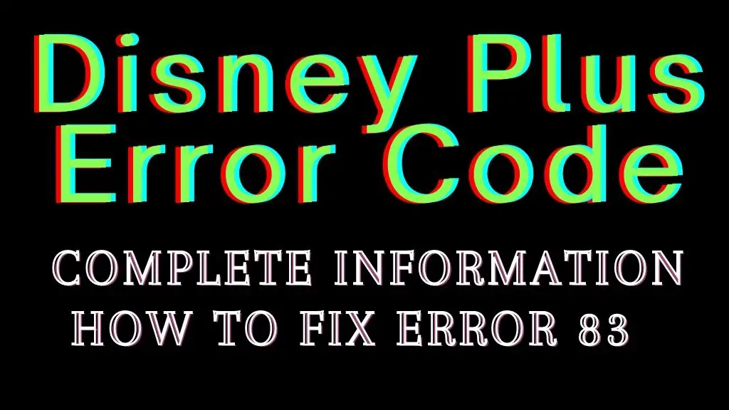 Disney Plus Error Code Why an error 83 coming on your streaming device