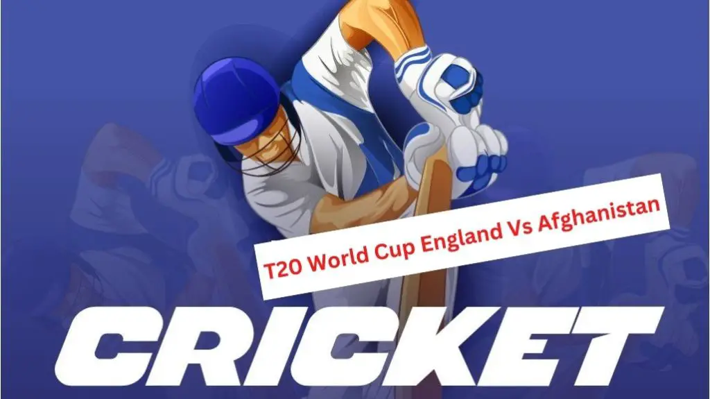 T20 World Cup England Vs Afghanistan