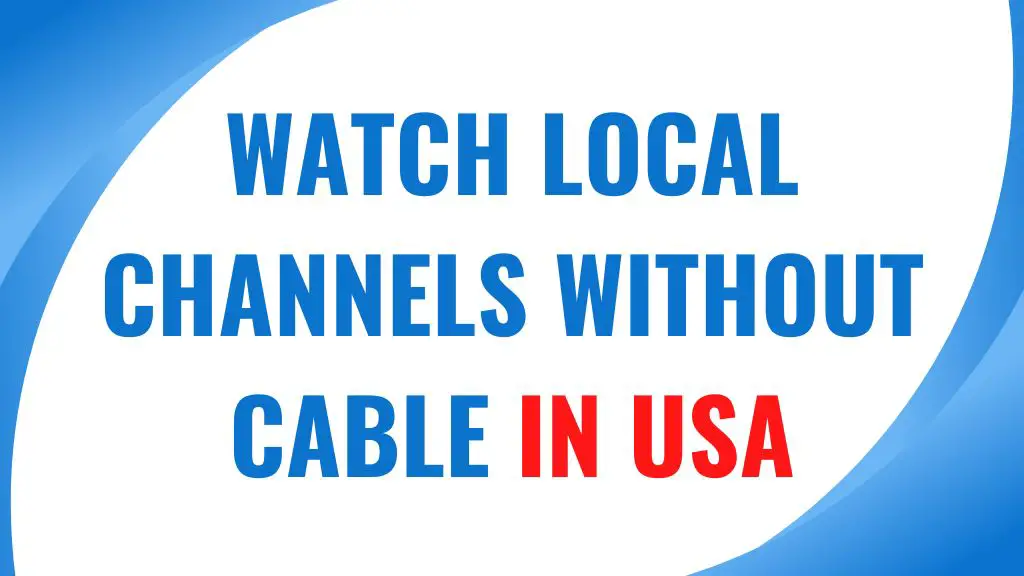 Watch Local Channels