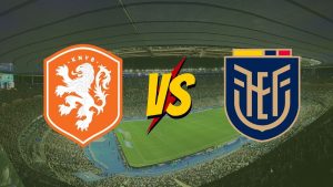 Watch Netherlands vs Ecuador