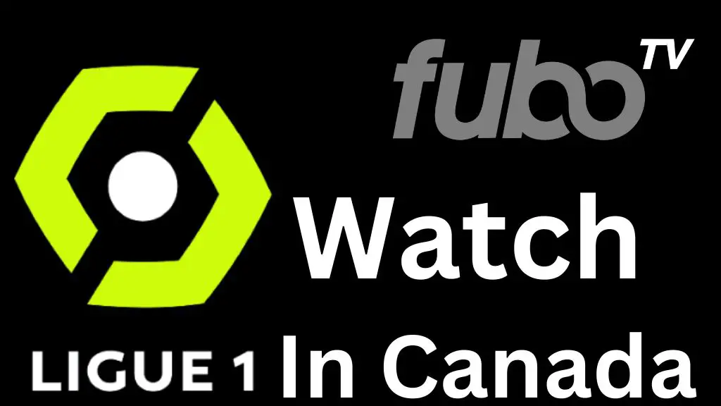 Watch Ligue 1 in Canada