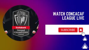 Watch CONCACAF League live