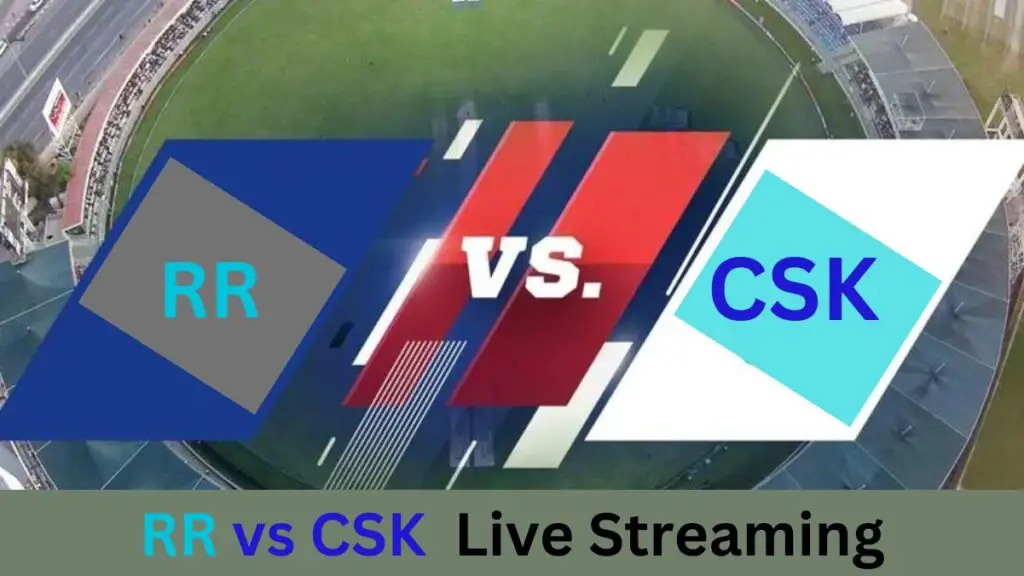 RR vs CSK Live Streaming