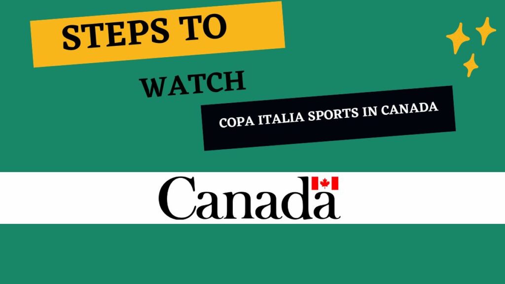 Steps to Watch Copa Italia in Canada