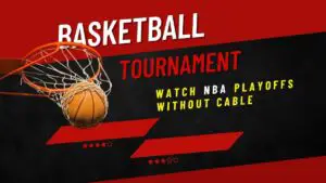 Watch NBA Playoffs Without Cable