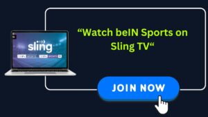 Watch beIN Sports on Sling TV